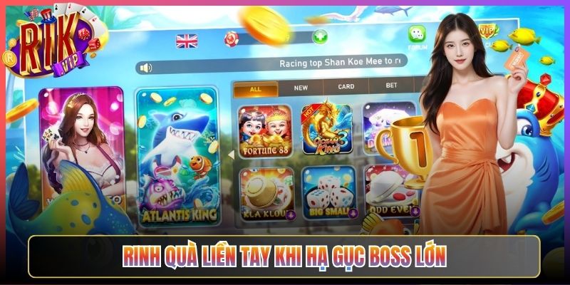 Rinh quà liền tay khi hạ gục boss lớn