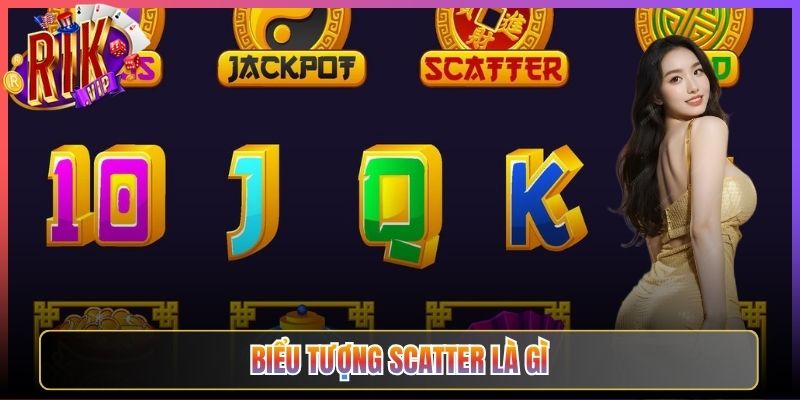 Giải Mã Biểu Tượng Scatter Là Gì Rikvip Chi Tiết