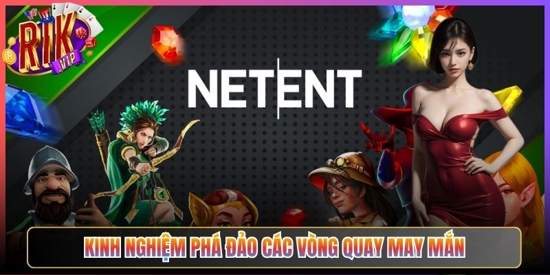 Kinh nghiệm phá đảo các vòng quay may mắn