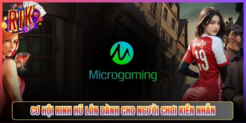 Cơ hội rinh hũ lớn dành cho người chơi kiên nhẫn