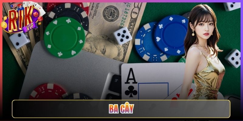 Game Ba Cây Rikvip Hốt Bạc Tỷ Chỉ Trong Chớp Mắt