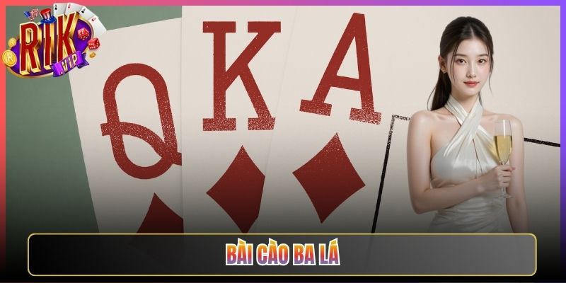 Bài Cào Ba Lá Rikvip Trải Nghiệm Thú Vị Vô Cùng