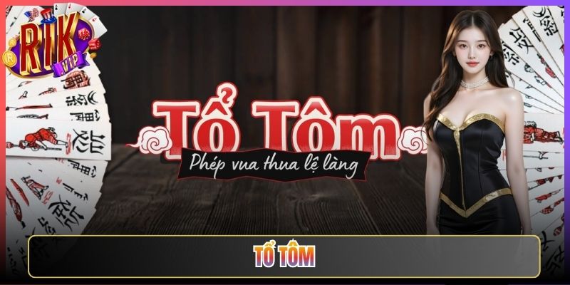 Game Tổ Tôm Rikvip Vang Bóng Một Thời Cực Đỉnh