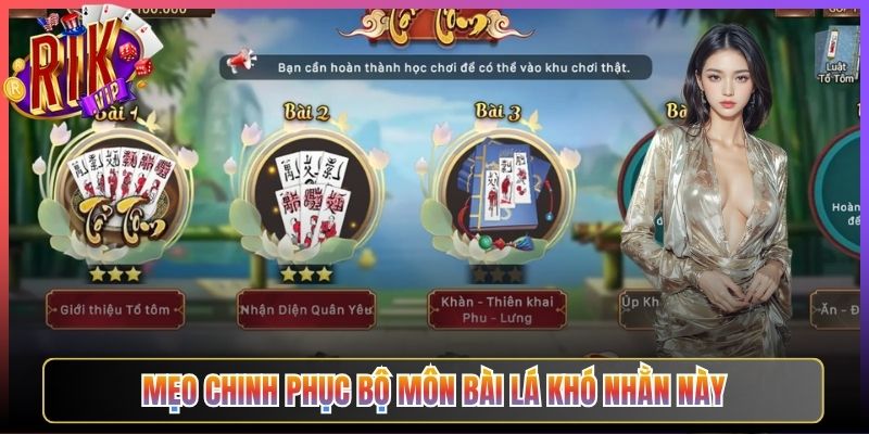 Mẹo chinh phục bộ môn bài lá khó nhằn này