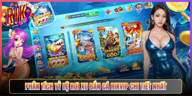 Phân tích tỷ lệ rơi xu bắn cá Rikvip chi tiết nhất