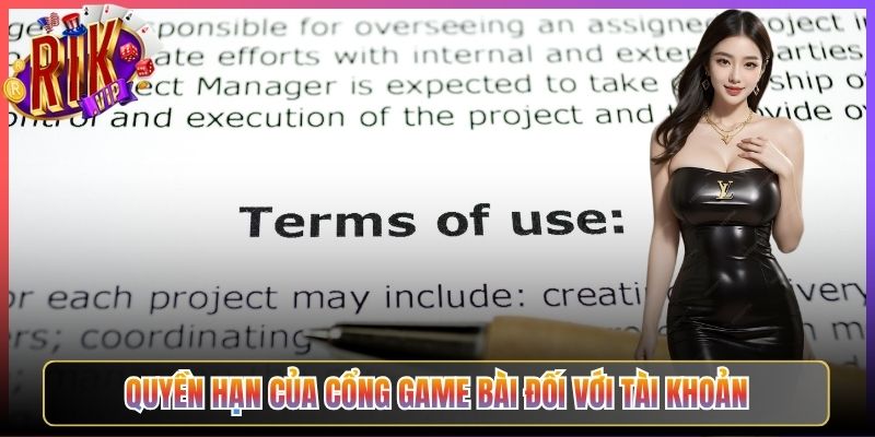 Quyền hạn của cổng game bài đối với tài khoản