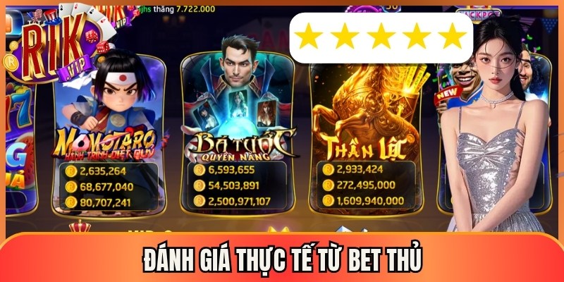 Đánh giá thực tế từ bet thủ