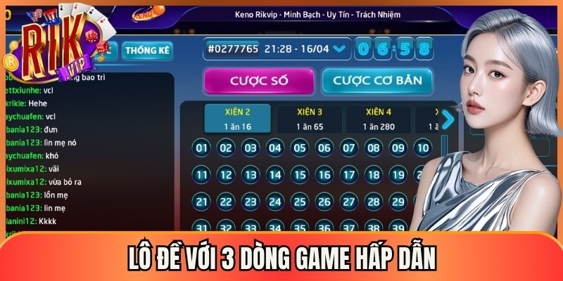 Lô đề với 3 dòng game hấp dẫn