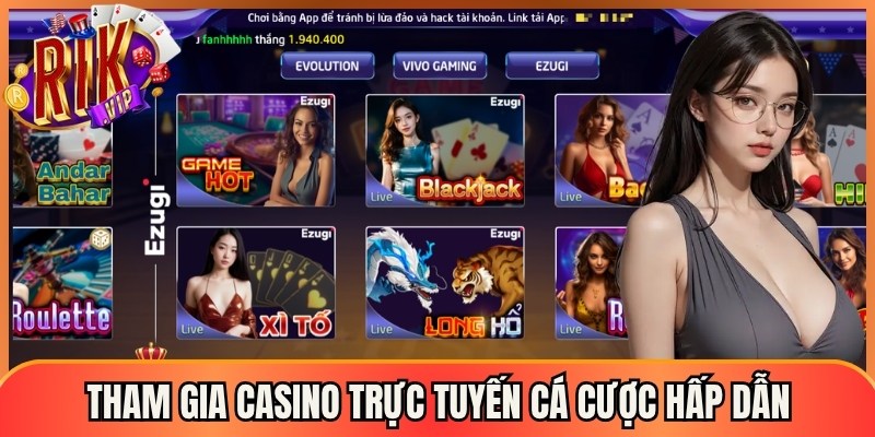 Tham gia casino trực tuyến cá cược hấp dẫn